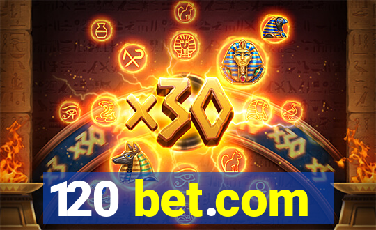 120 bet.com